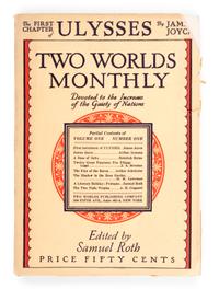 JOYCE, James (1882-1941). Ulysses. In: Two Worlds Monthly , Vol. I, No. 1-Vol.III, No. 3 . New York City: Two Worlds Publishing Company, July 1926 - September 1927.