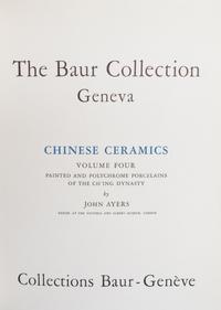 [COLLECTIONS — THE BAUR COLLECTION] AYERS, John, et al. Geneva: Collections Baur.