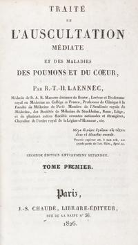 LAENNEC, R.T. Traite de L'Auscultation mediate... Paris, 1826. 2 vols. Second edition.