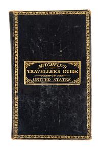 MITCHELL, S.A. Mitchell's Travellers Guide Through the United States. A Map of the Roads, Distances... &c. 1833. THE GRAFF COPY.