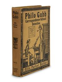 BUTLER, Ellis Parker (1869-1937). Philo Gubb. Correspondence-School Detective . Boston and New York: Houghton Mifflin Company, 1918.