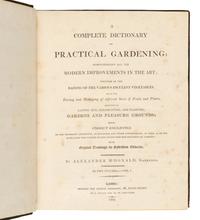 [DICKSON, R. W. (fl. 1799-1815)]. A Complete Dictionary of Practical Gardening…by Alexander McDonald, Gardener . London: R. Taylor and Co. for George Kearsley, [1805-]1807.