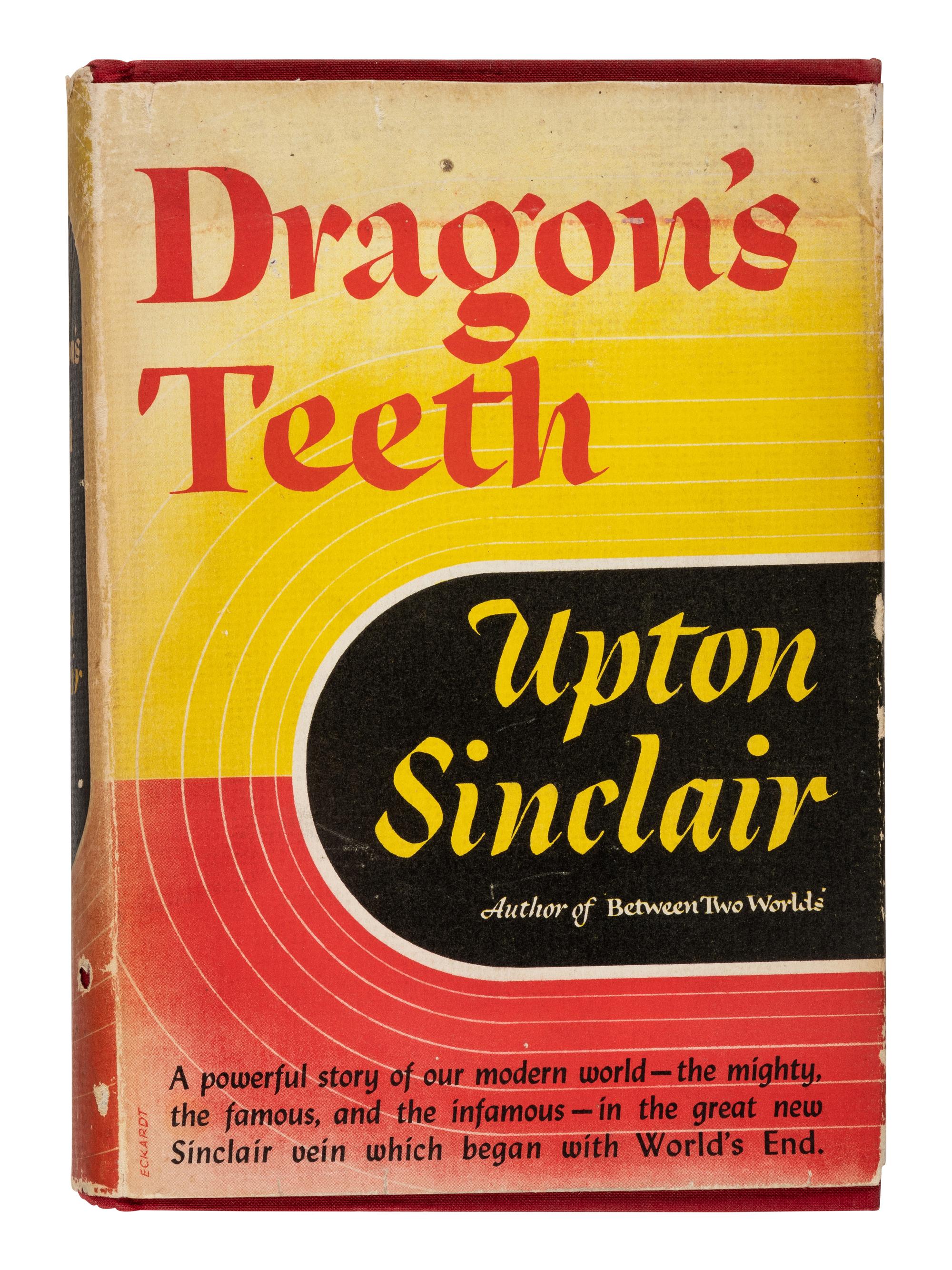 SINCLAIR, Upton (1878-1968). Dragon's Teeth . New York and Pasadena, CA: Published by the Author, 1942.