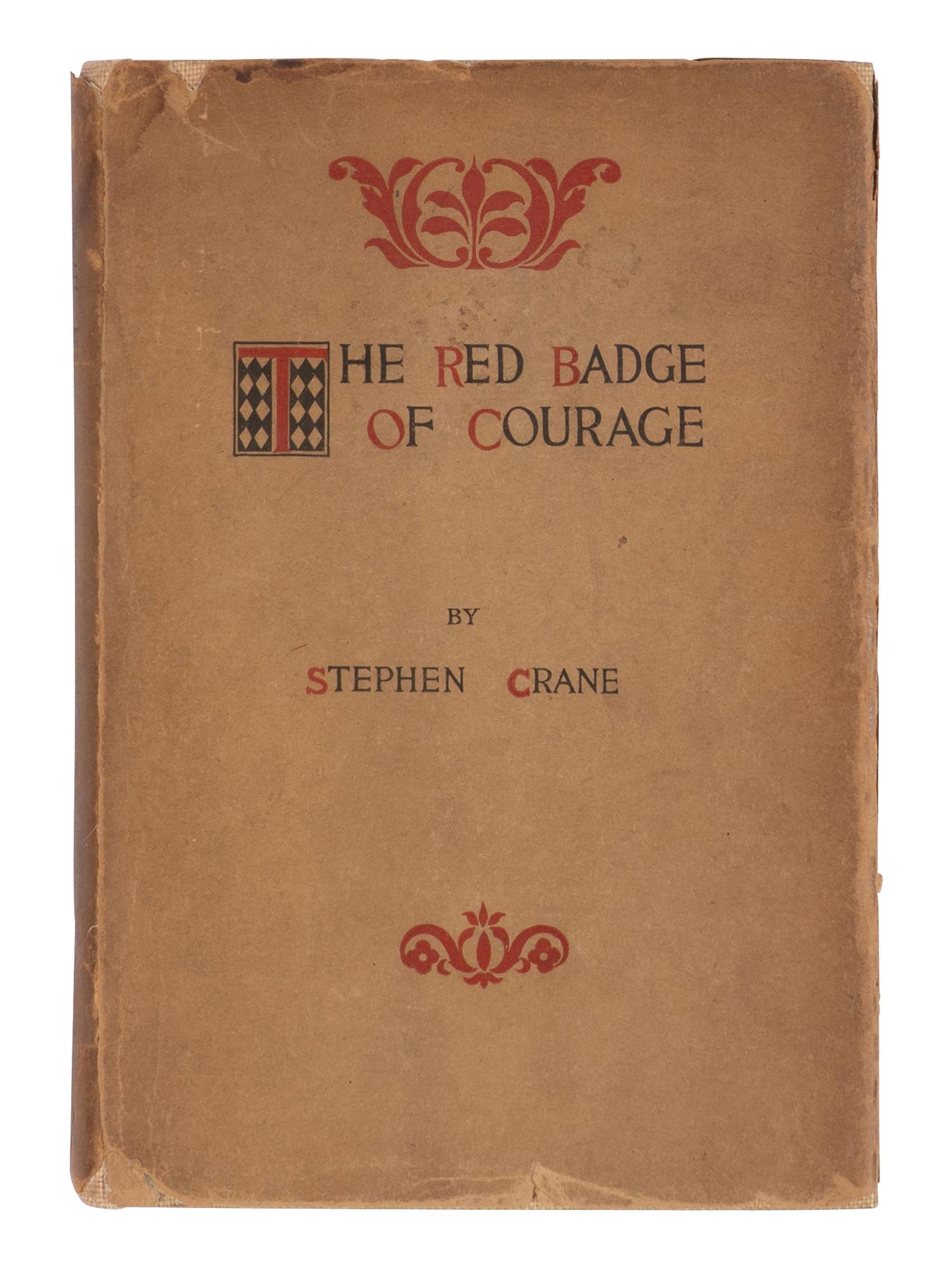 CRANE, Stephen (1871-1900). The Red Badge of Courage . An Episode of the American Civil War . New York: D. Appleton and Company, 1895.