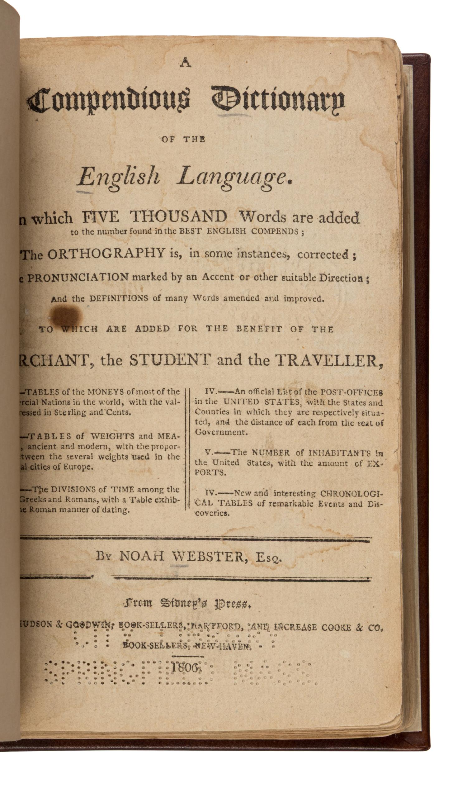 Webster, Noah (1758-1843). A Compendious Dictionary of the English Language . New Haven, CT: Sidney's Press for Hudson & Goodwin, 1806.