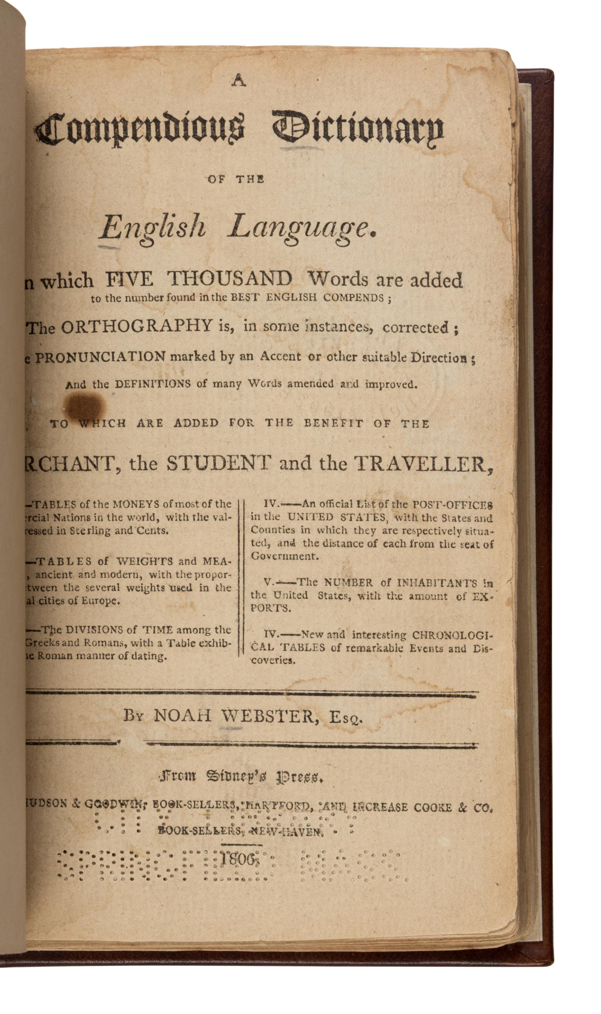Webster, Noah (1758-1843). A Compendious Dictionary of the English Language . New Haven, CT: Sidney's Press for Hudson & Goodwin, 1806.