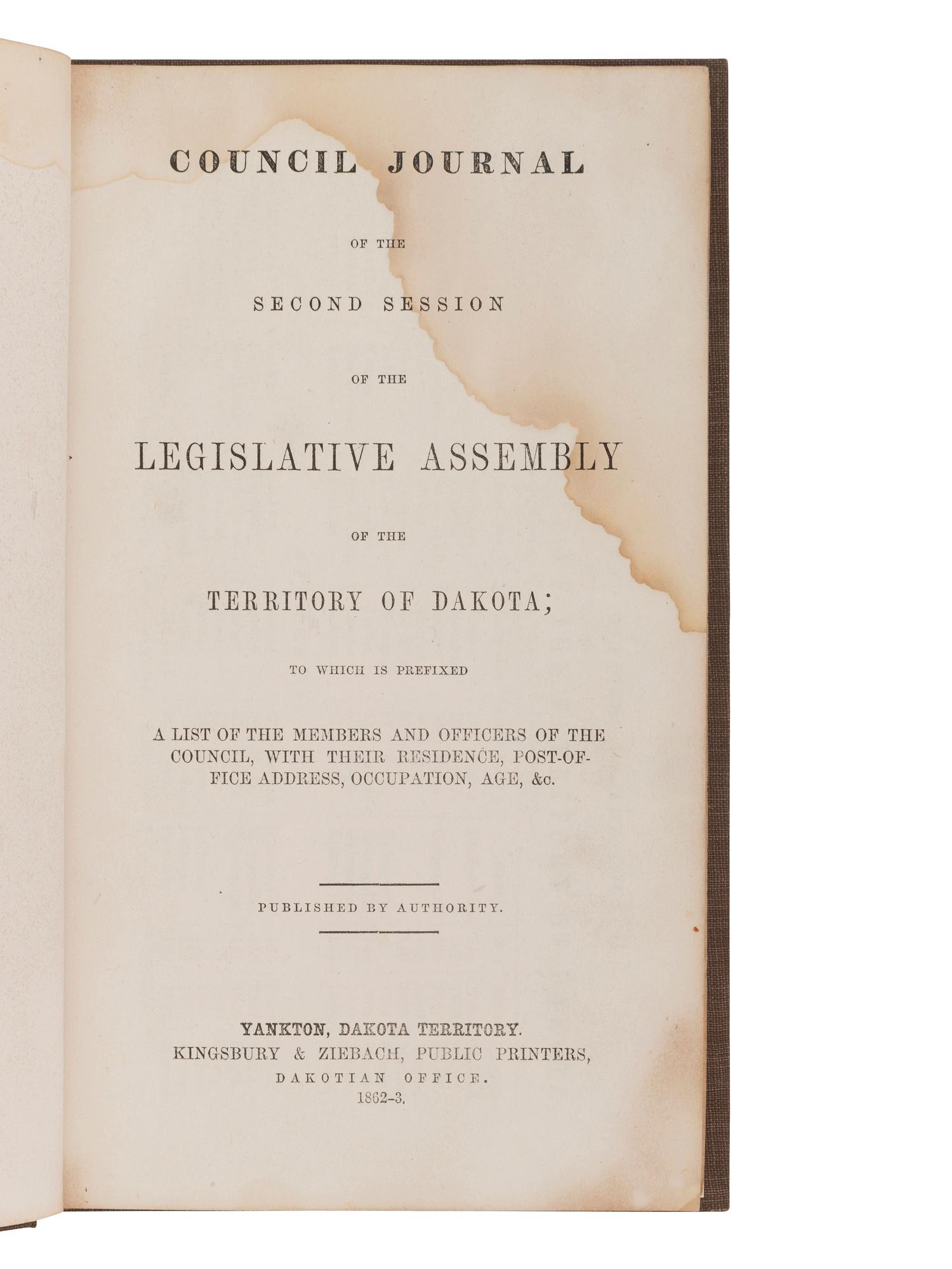 [DAKOTA TERRITORY]. Council Journal of the Second Session of the Legislative Assembly of the Territory of Dakota. Yankton, Dakota Territory: Kingsbury & Ziebach, 1862-3.