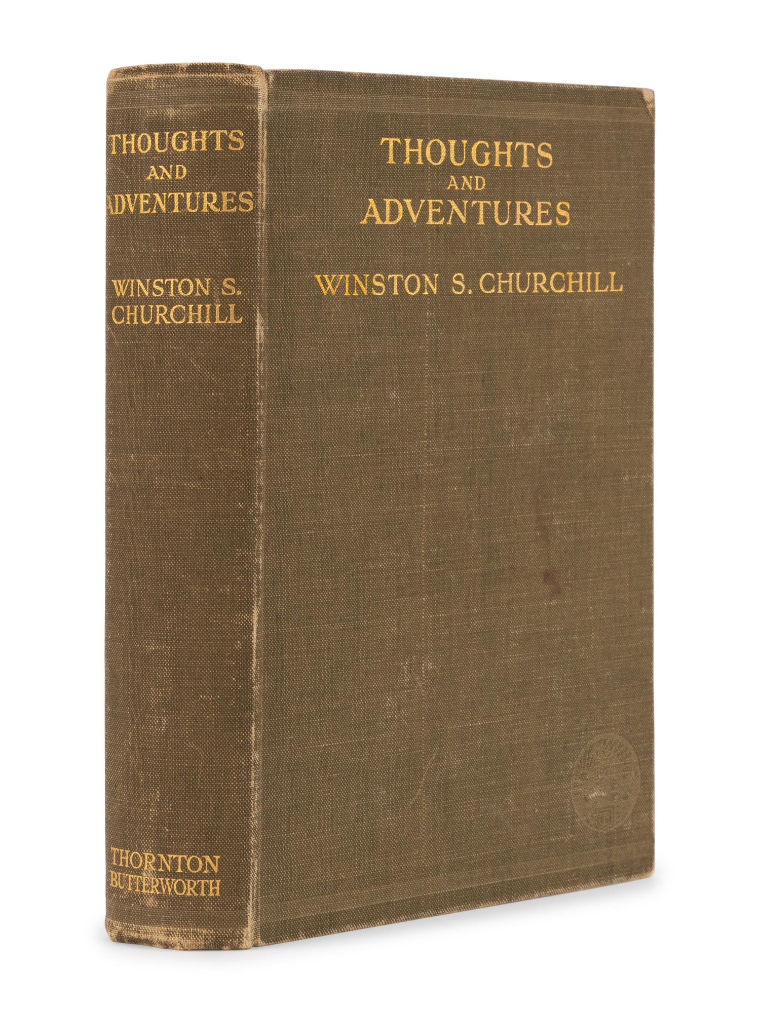 CHURCHILL, Winston L. S., Sir (1874-1965). Thoughts and Adventures. London: Thornton Butterworth Limited, 1932.