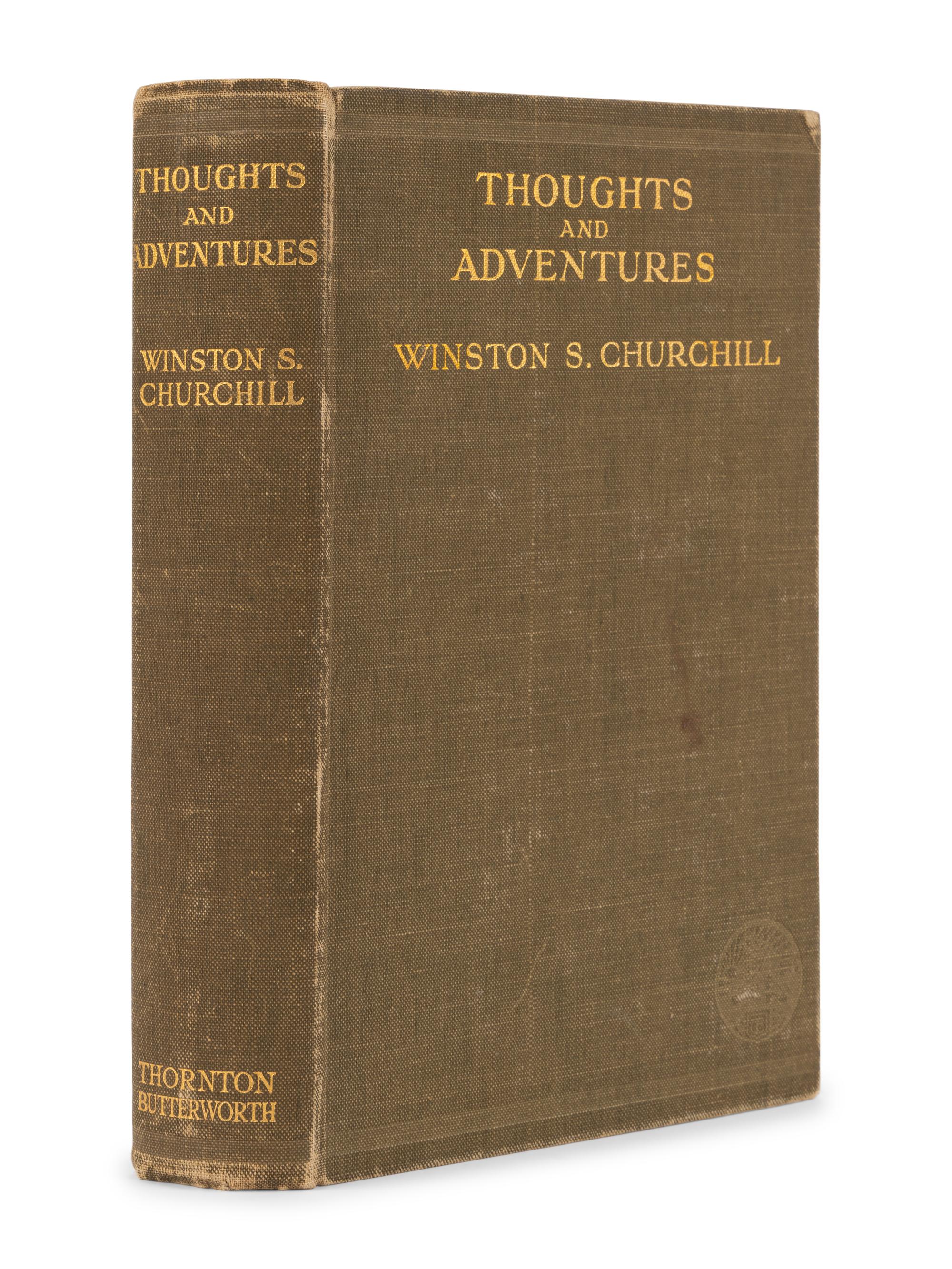 CHURCHILL, Winston L. S., Sir (1874-1965). Thoughts and Adventures. London: Thornton Butterworth Limited, 1932.