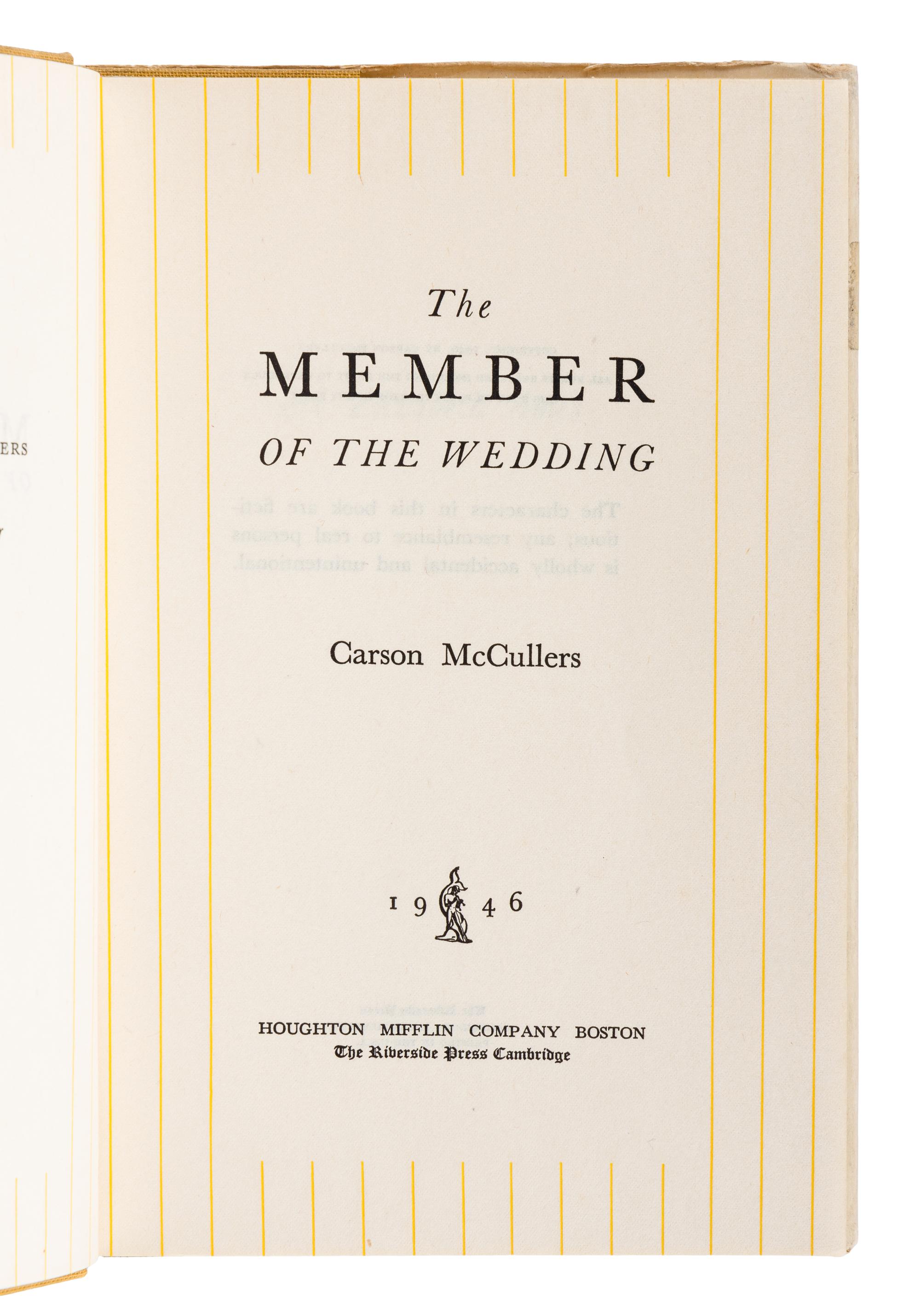 McCULLERS, Carson (1917–1967). The Member of the Wedding . Boston: Houghton Mifflin Company, 1946.