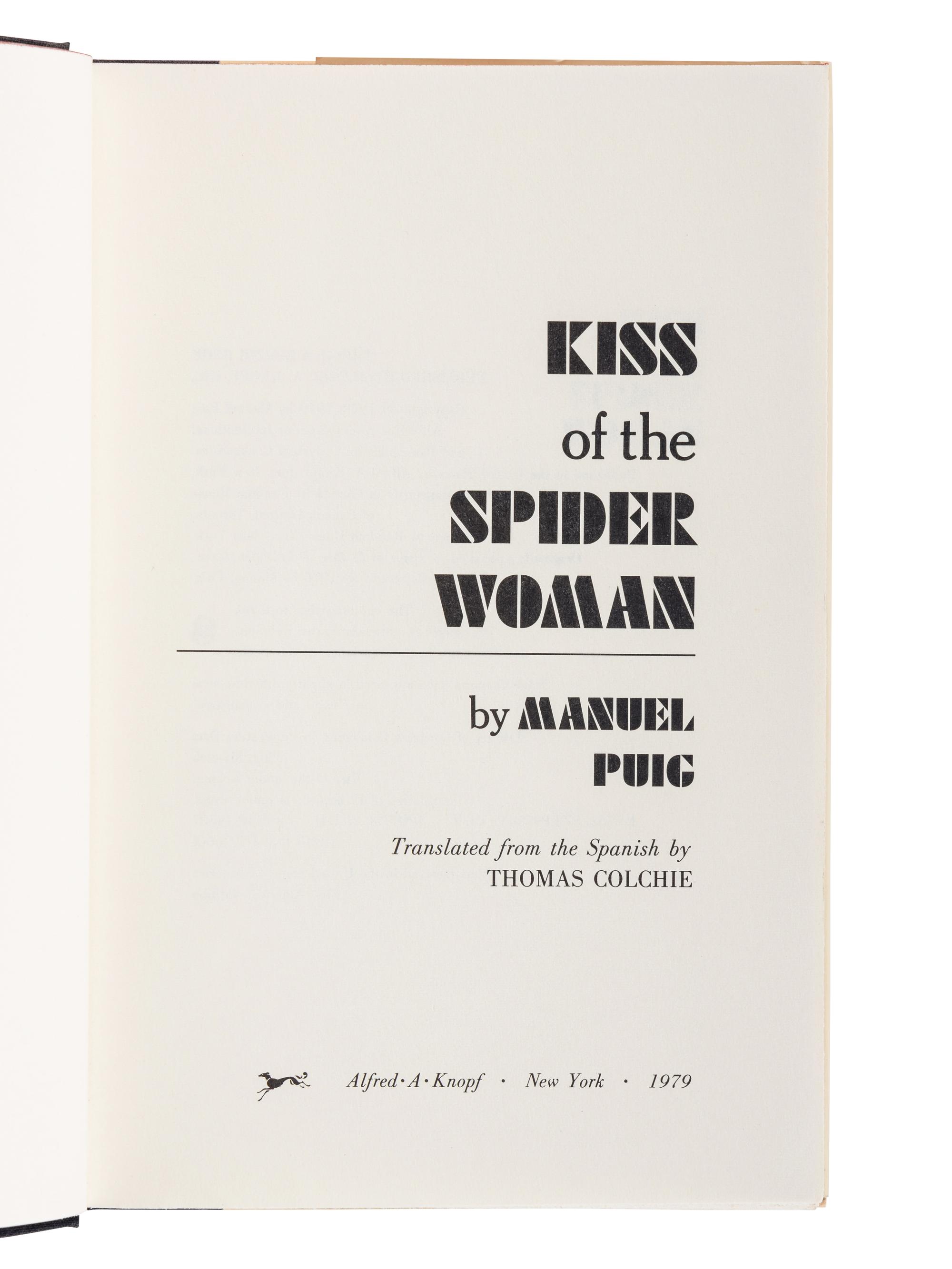 PUIG, Manuel (1932-1990). Kiss of the Spider Woman . New York: Alfred A. Knopf, 1979.