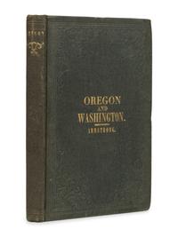 ARMSTRONG, Ambrose N. (b.1852). Oregon: Comprising a Brief History and Full Description of the Territories of Oregon and Washington . Chicago: Chas. Scott & Co., 1857.