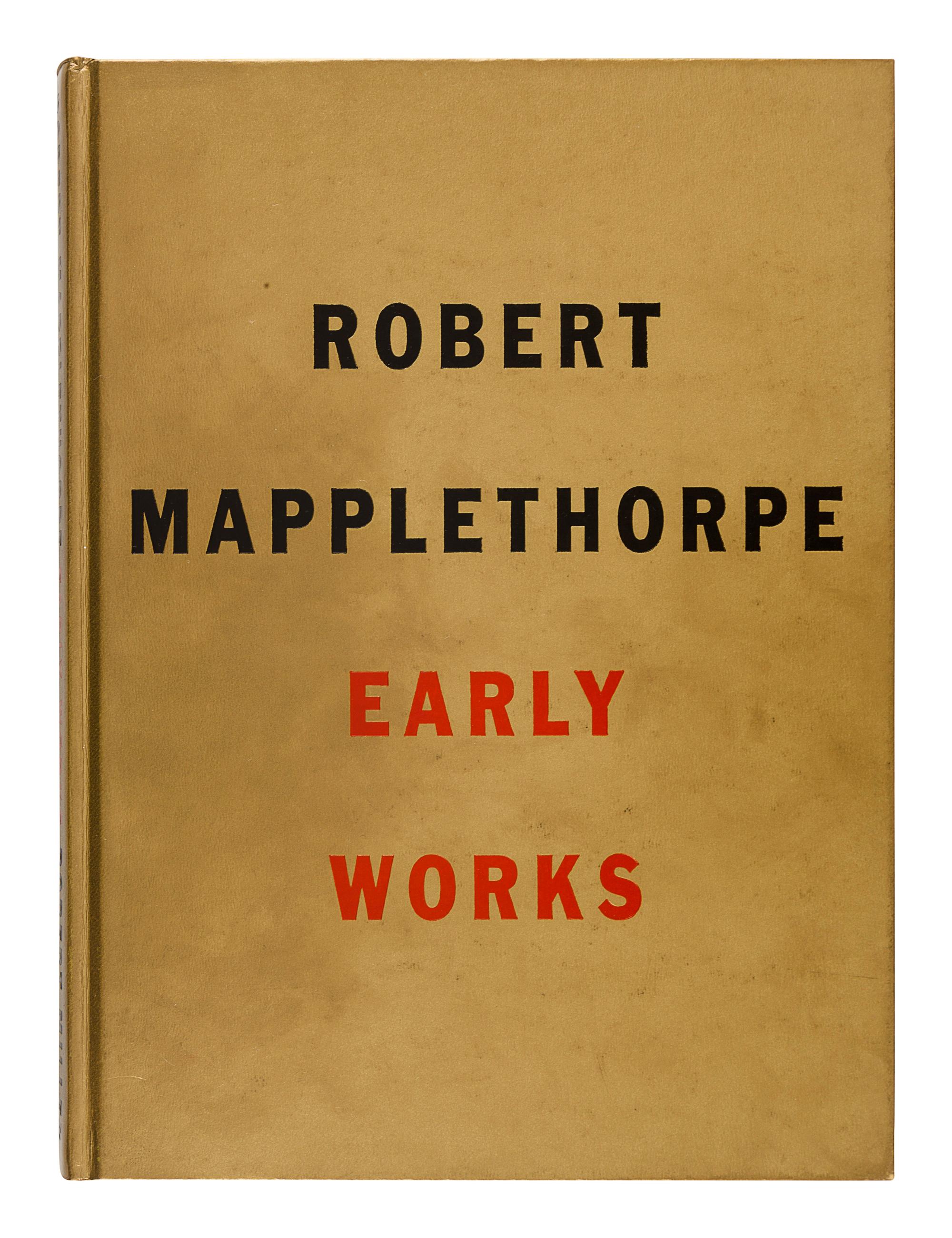 [MAPPLETHORPE, Robert (1946-1989)]. Robert Mapplethorpe: Early Works 1970-1974. New York: Robert Miller, 1991.
