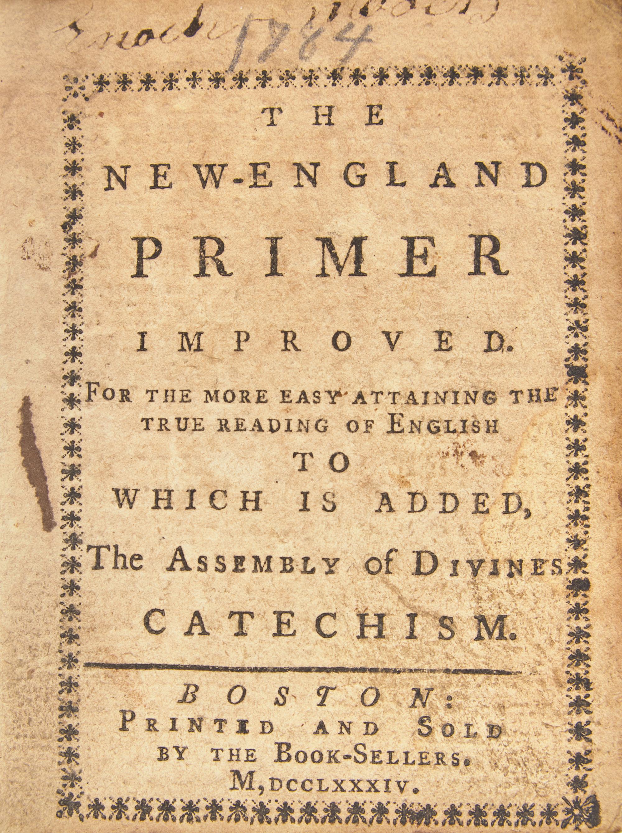 [Washington, George] (Watts, Isaac) . The New-England Primer Improved. For the More Easy Attaining the True Reading of English to Which is Added, the Assembly of Divines Catechism