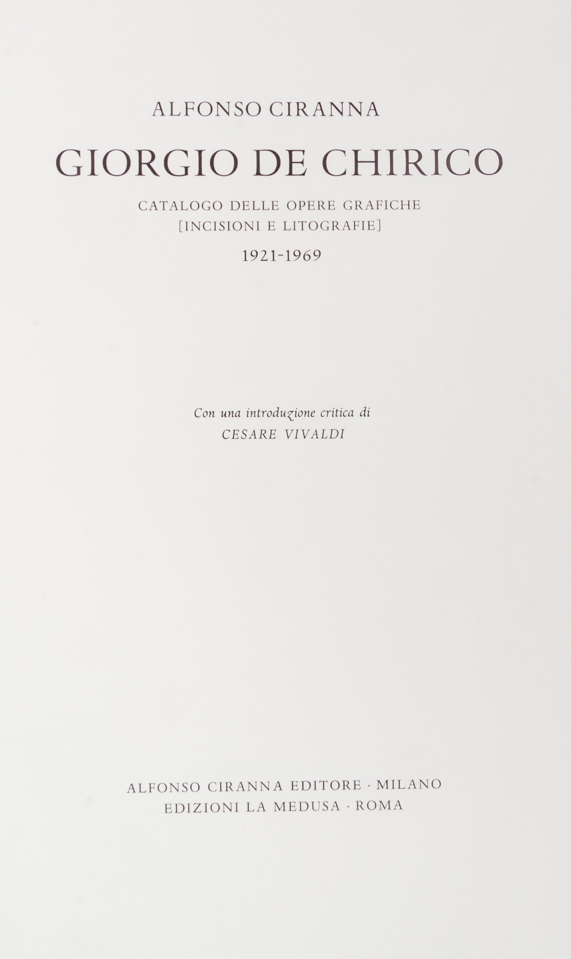 (DE CHIRICO, GIORGIO) CIRANNA, ALFONSO. Giorgio de Chirico. Catalogo dell'opera grafica 1921-1969. Milan, 1969. Limited.