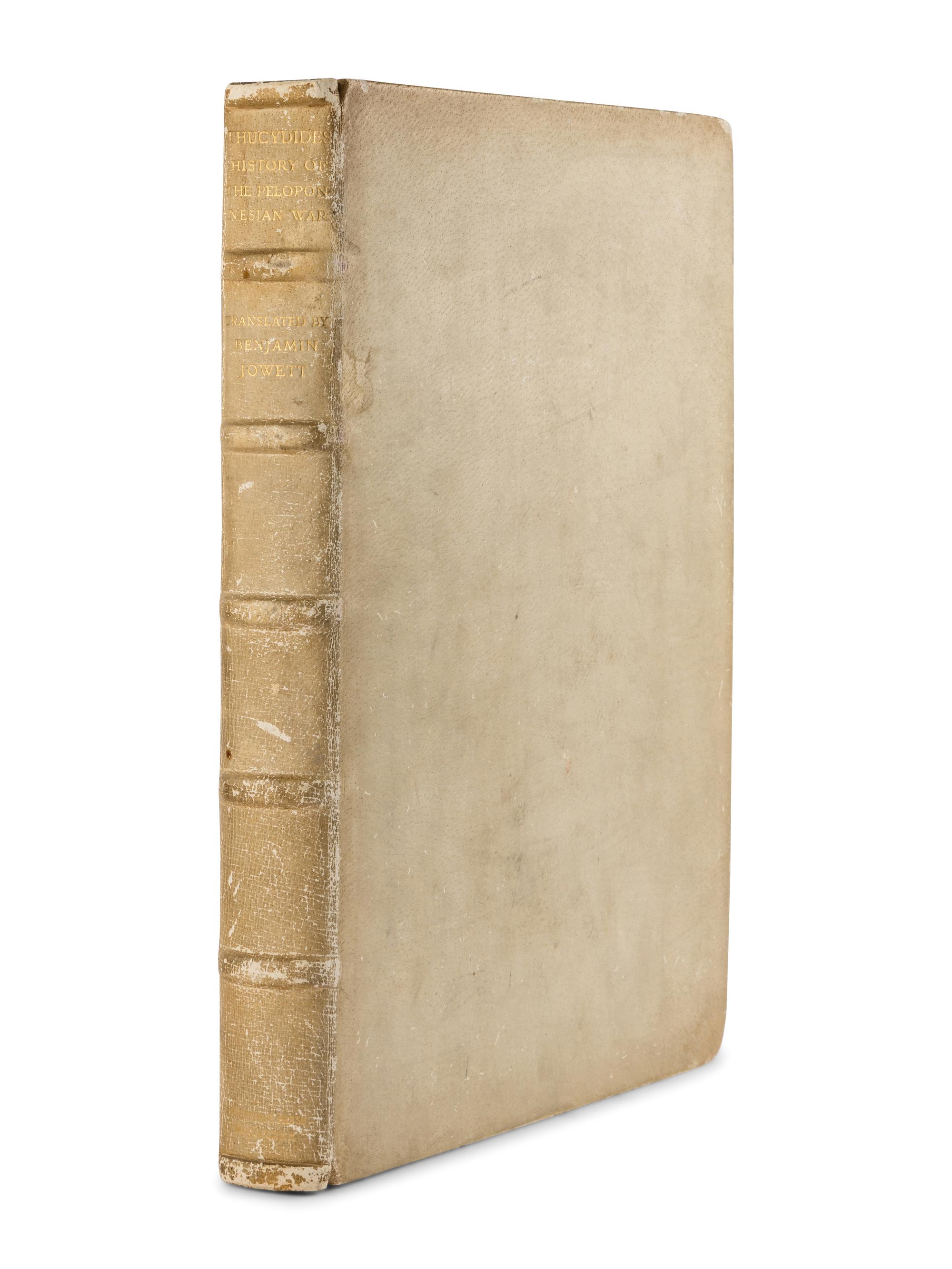 THUCYDIDES (ca 460- ca 400 BCE). [ History of the Peloponnesian War .] Benjamin Jowett, translator. Chelsea: The Ashendene Press, 1930.