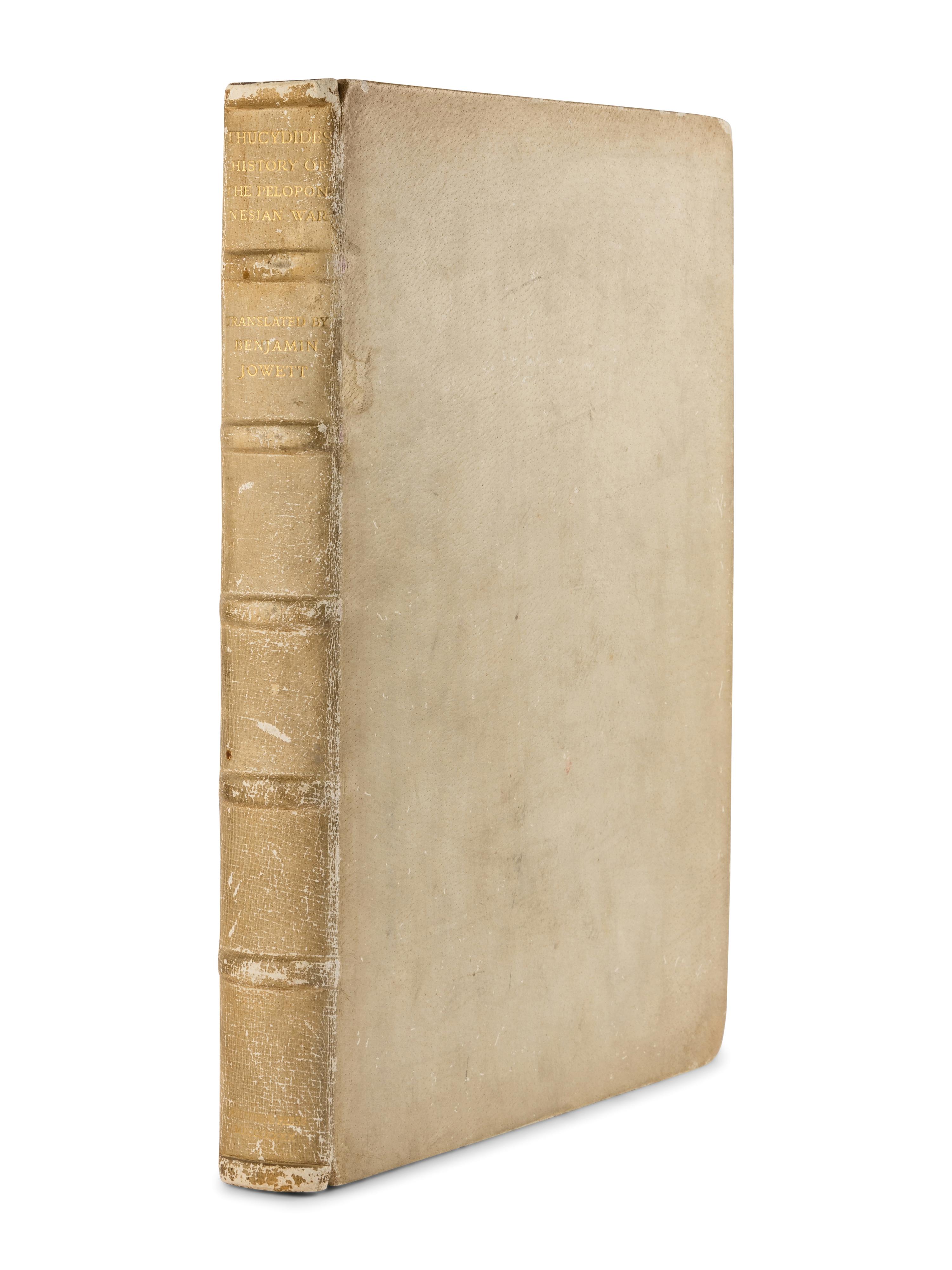 THUCYDIDES (ca 460- ca 400 BCE). [ History of the Peloponnesian War .] Benjamin Jowett, translator. Chelsea: The Ashendene Press, 1930.