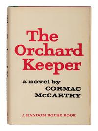 McCARTHY, Cormac (1933-2023). The Orchard Keeper . New York: Random House, 1965.