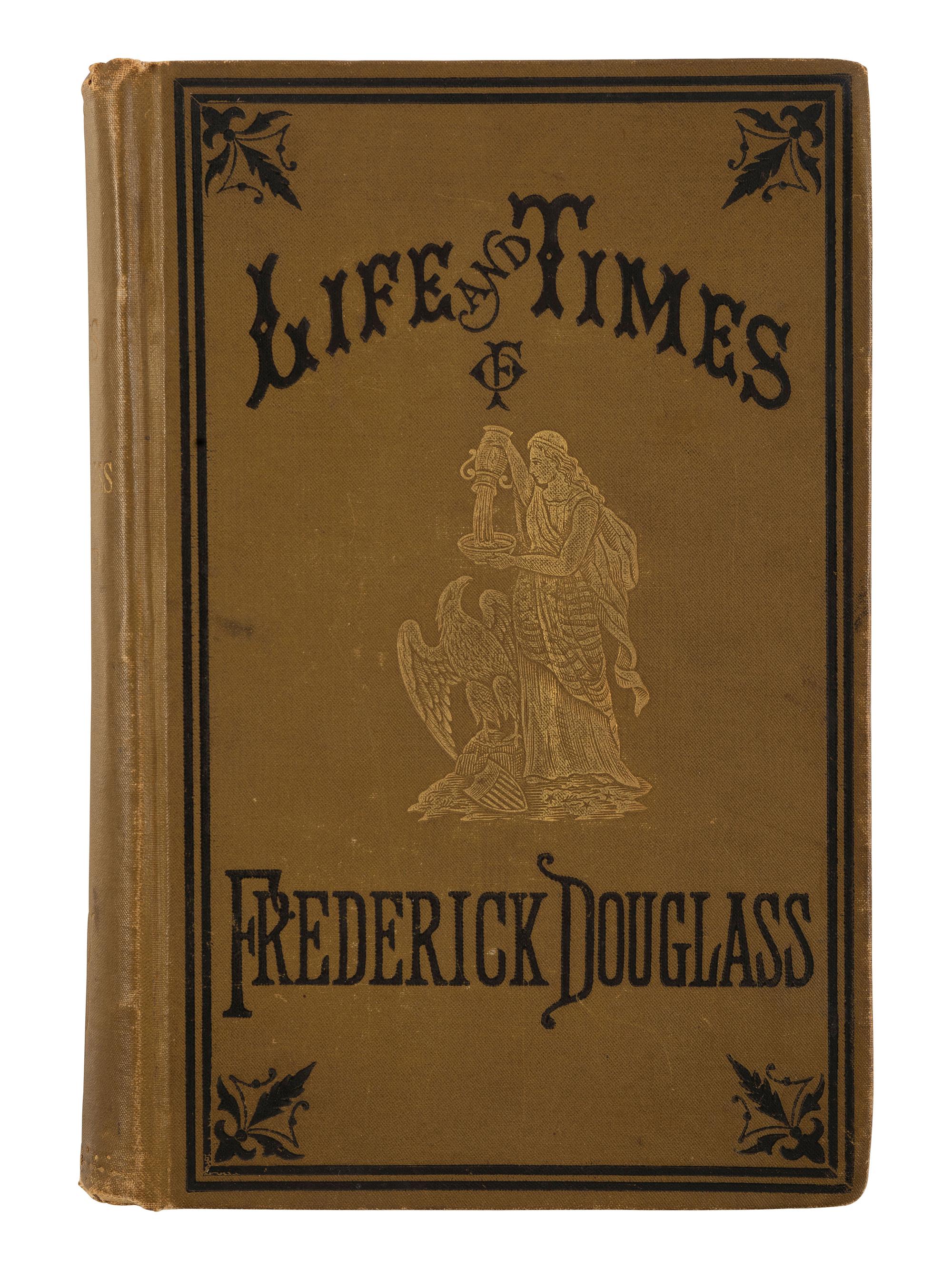 DOUGLASS, Frederick (ca 1818-1895). The Life and Times of Frederick Douglass, Written By Himself. His Early Life as a Slave, His Escape From Bondage, and His Complete History of the Present Time . Hartford, CT: Park Publishing Co., 1882.