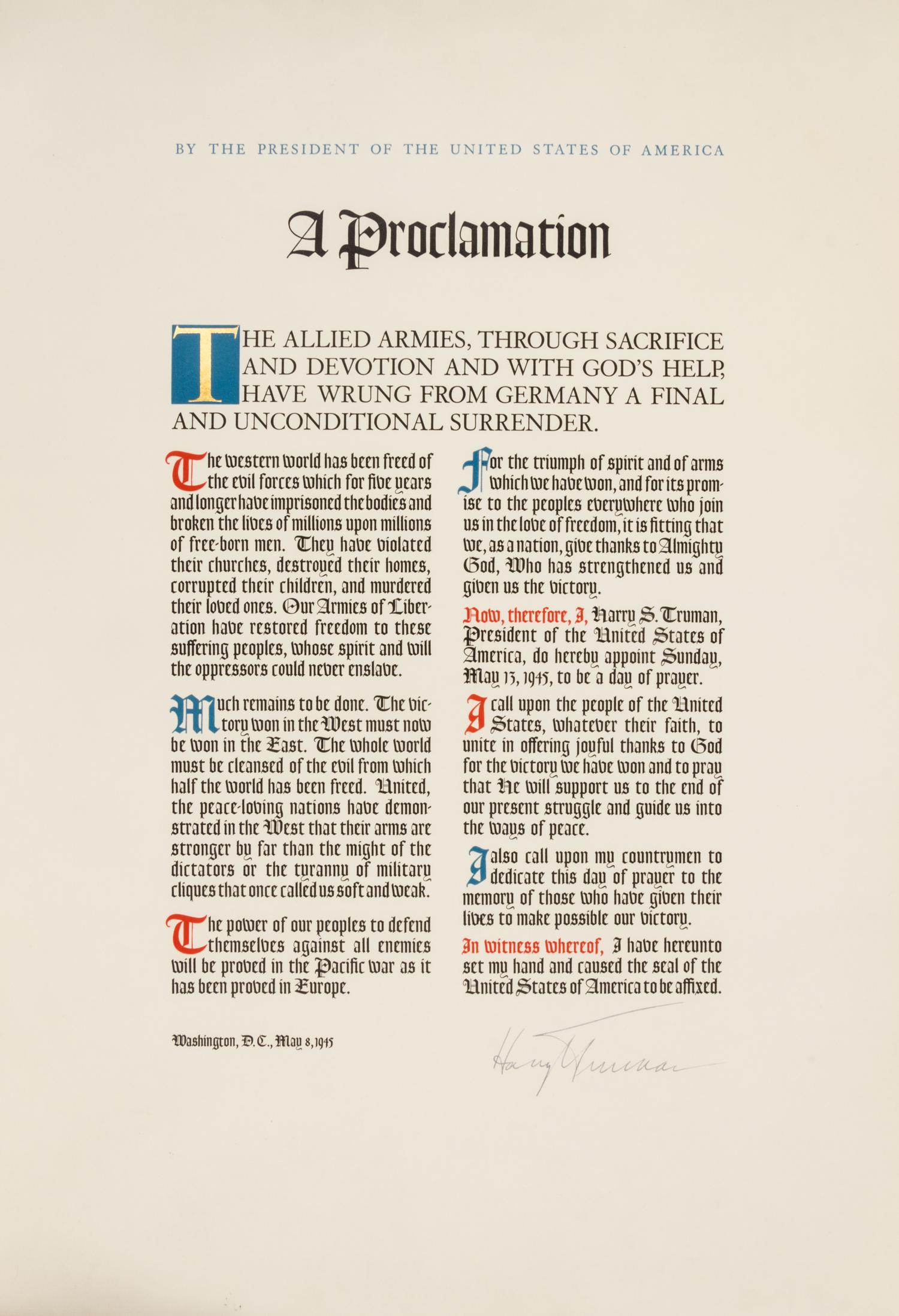 TRUMAN, HARRY. DS, May 8, 1945, 1p. Pres. proclamation announcing the surrender of Germany, declaring May 13, 1945 a day of prayer.