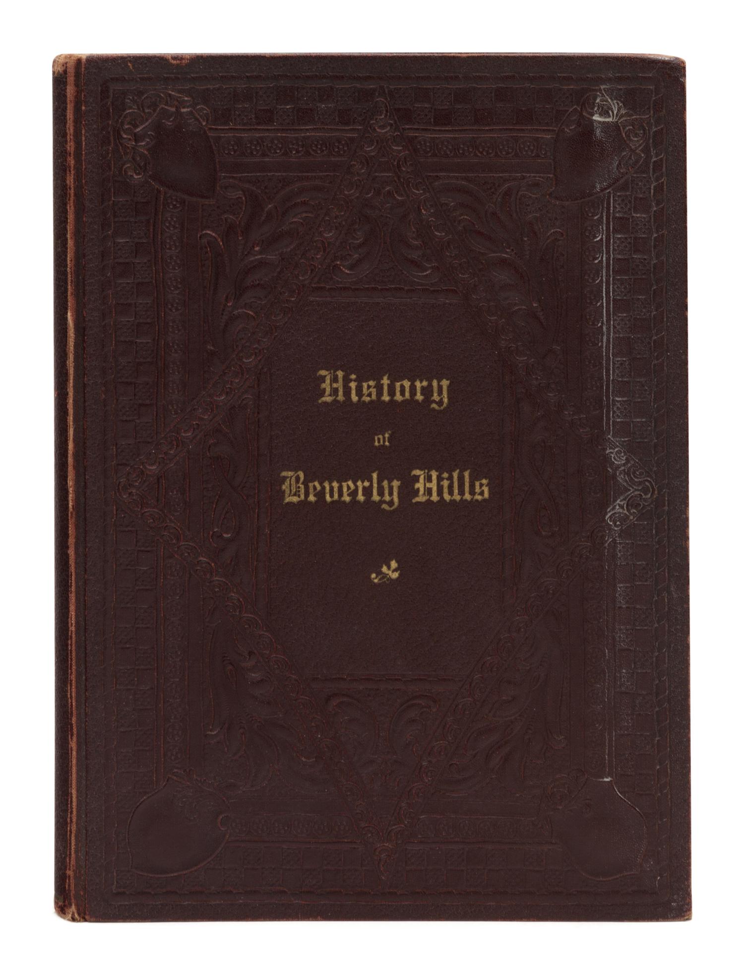 BENEDICT, Pierce E., editor (1856-1937). History of Beverly Hills . Beverly Hills, CA: A. H. Cawston and H. M. Meier, 1934.
