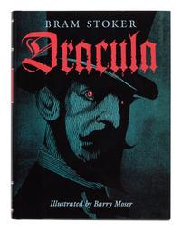 [MOSER, Barry, illustrator]. STOKER, Bram (1847-1912). Dracula . New York: Books of Wonder / Harper Collins, 2000.