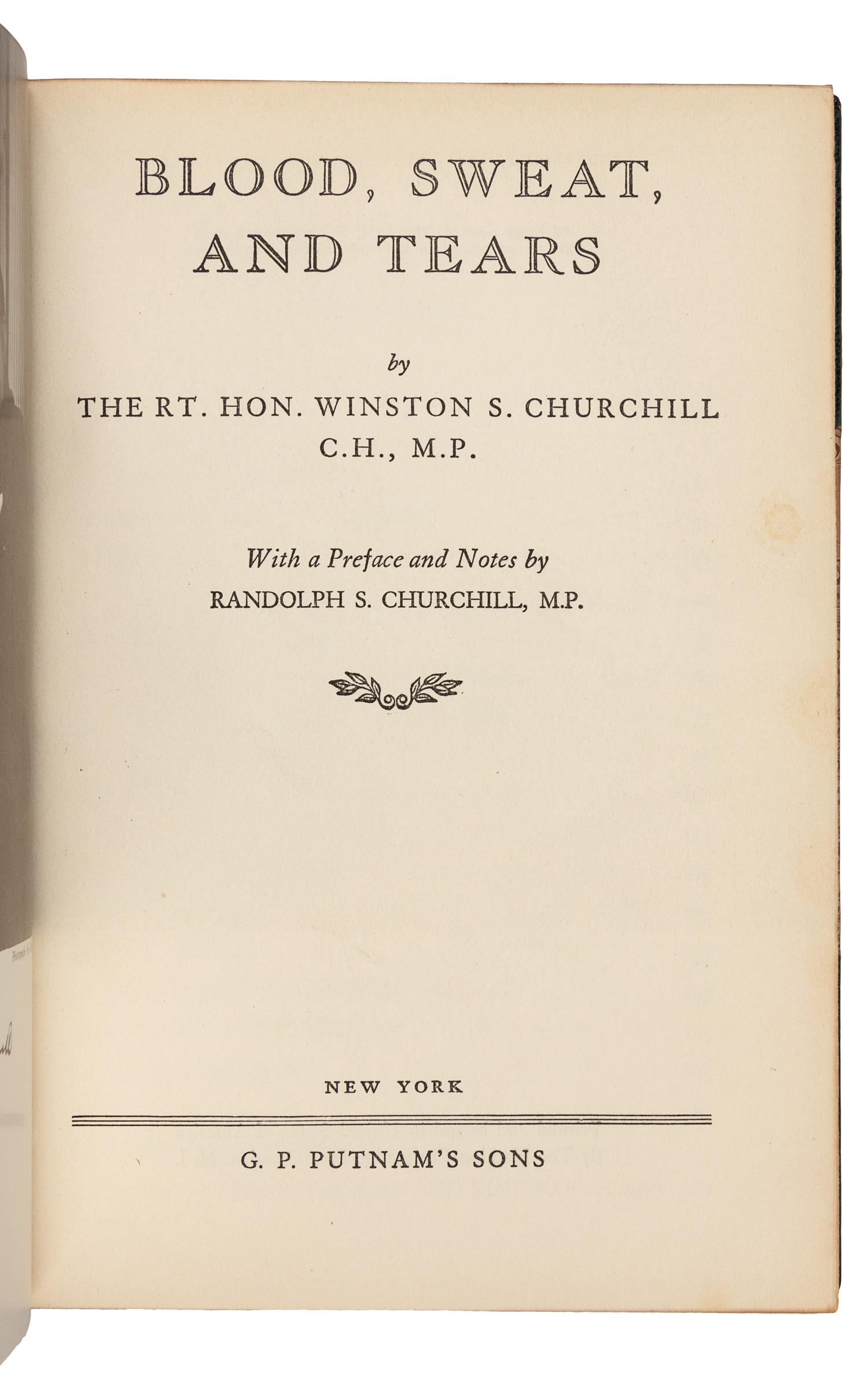 CHURCHILL, Winston Spencer (1874-1965). Blood, Sweat and Tears. New York: G. P. Putnam's Sons, 1941.