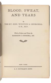 CHURCHILL, Winston Spencer (1874-1965). Blood, Sweat and Tears. New York: G. P. Putnam's Sons, 1941.