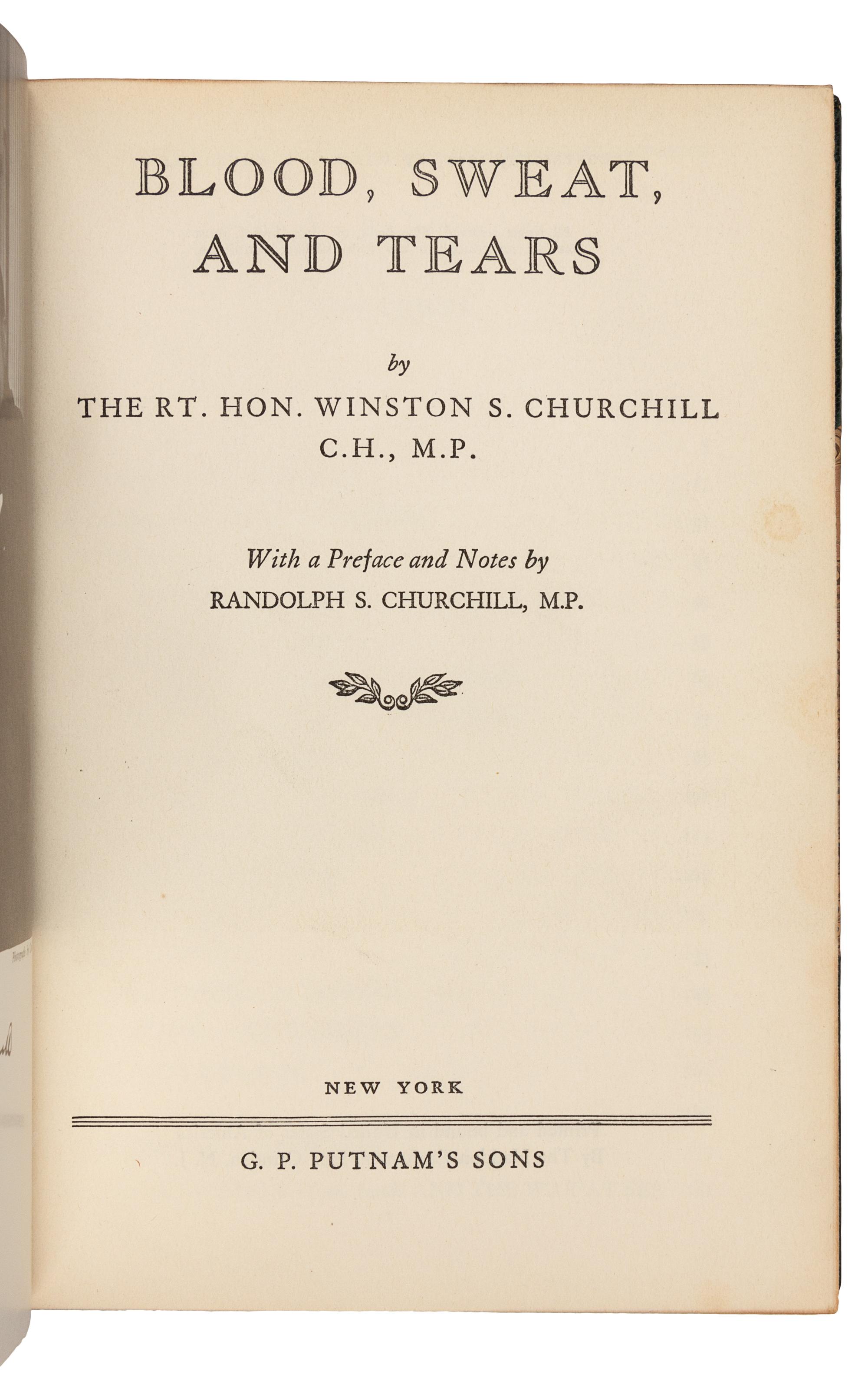CHURCHILL, Winston Spencer (1874-1965). Blood, Sweat and Tears. New York: G. P. Putnam's Sons, 1941.