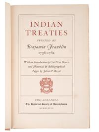 [INDIAN AFFAIRS]. BOYD, Julian Parks. Indian Treaties Printed by Benjamin Franklin, 1736-1762. Philadelphia: The Historical Society of Pennsylvania, 1938.