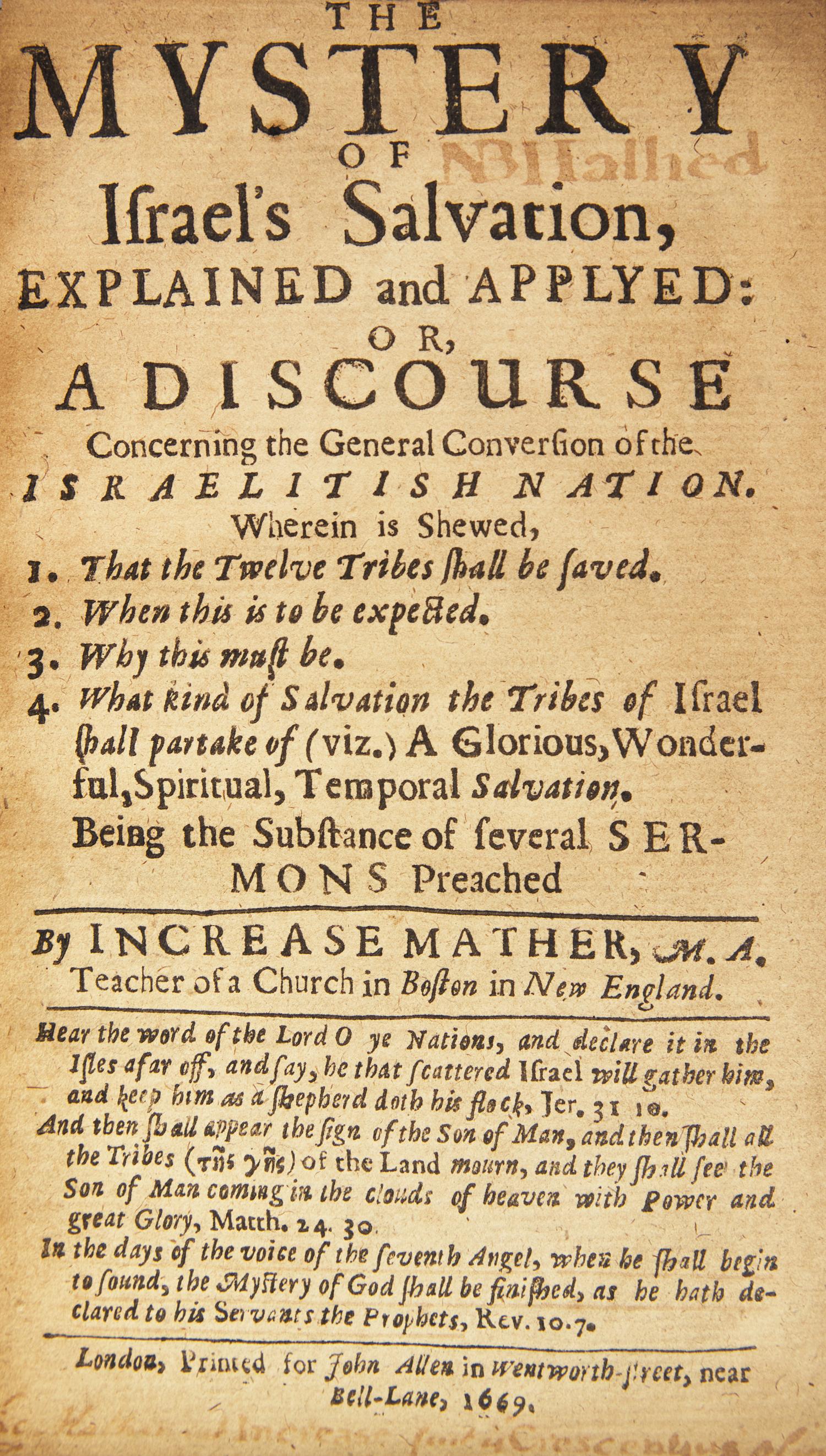 Mather, Increase. The Mystery of Israel’s Salvation, Explained and Applyed: Or, A Discourse Concerning the General Conversion of the Israelitish Nation...