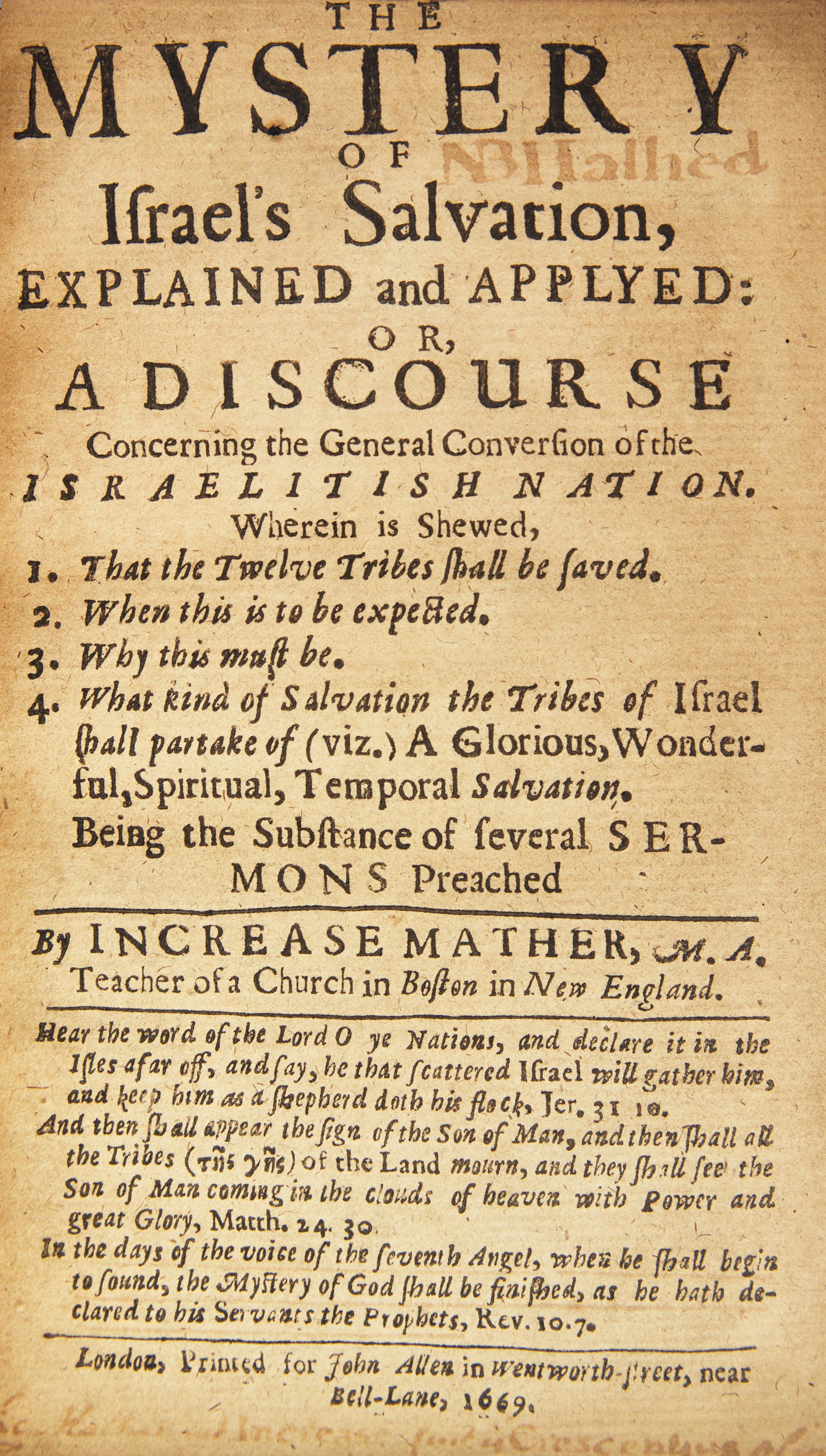 Mather, Increase. The Mystery of Israel’s Salvation, Explained and Applyed: Or, A Discourse Concerning the General Conversion of the Israelitish Nation...