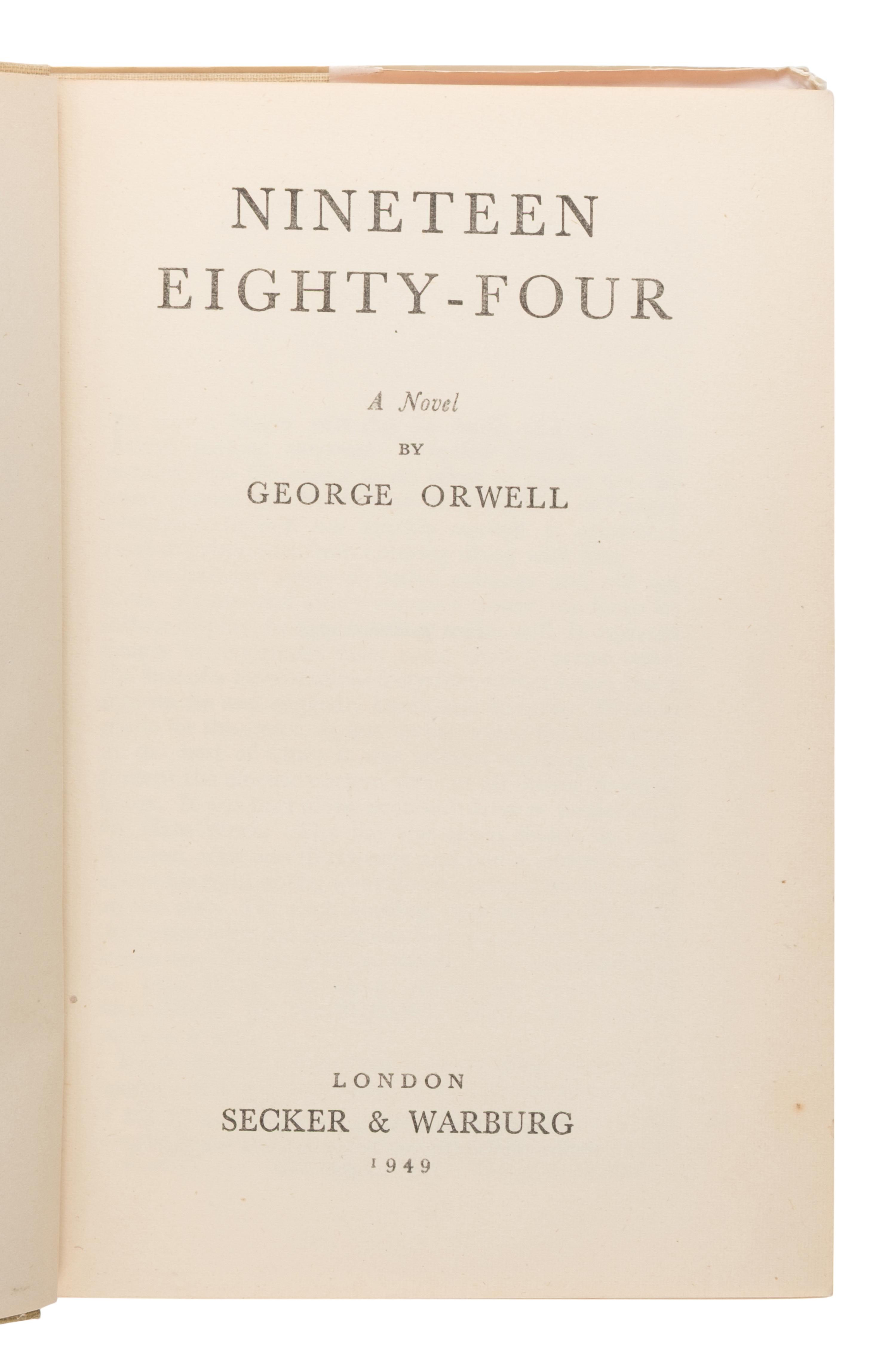 Orwell, George (1903-1950). Nineteen Eighty-Four . London: Secker & Warburg, 1949.