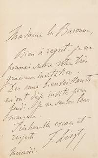 LISZT, Franz (1811-1886). Autograph letter signed ("F. Liszt"), to Madame la Baronne. N.p., n.d.
