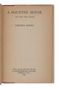 WOOLF, Virginia (1882-1941). A Haunted House and Other Short Stories . London: The Hogarth Press, 1943.