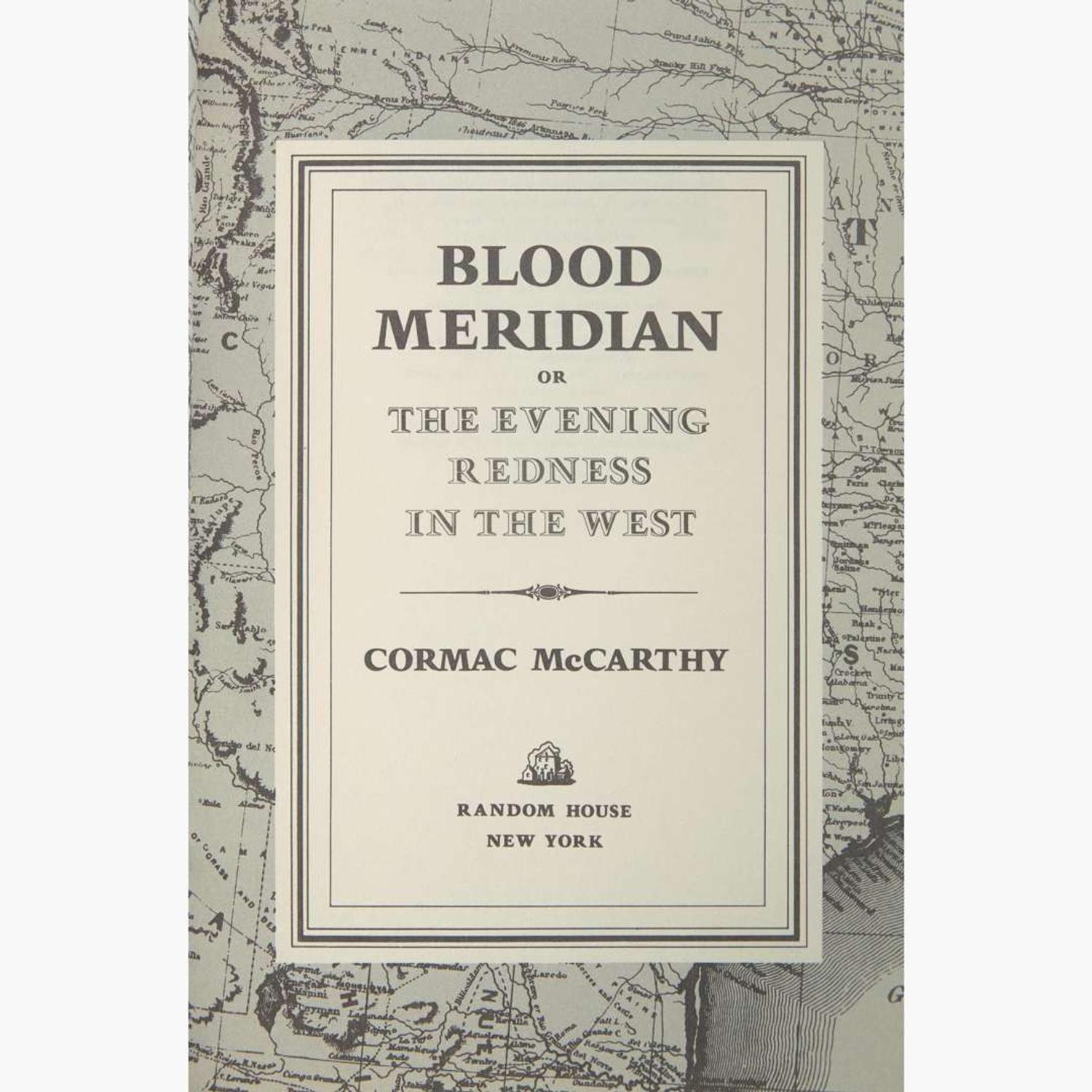 [Literature] McCarthy, Cormac Blood Meridian or the Evening Redness in the West