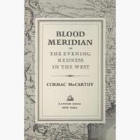 [Literature] McCarthy, Cormac Blood Meridian or the Evening Redness in the West