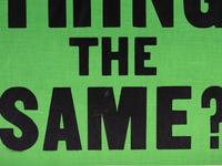Why is Everything the Same?