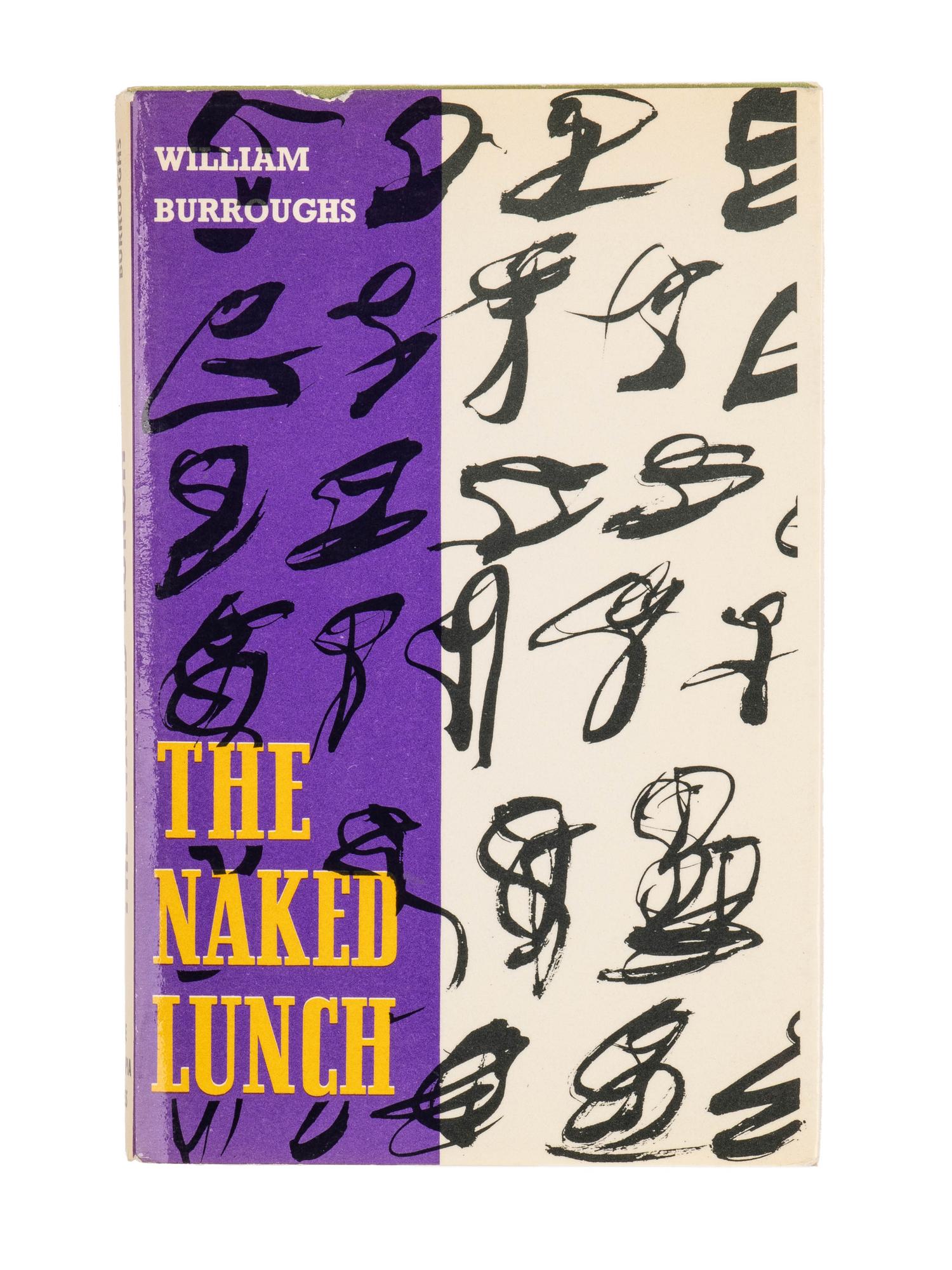 BURROUGHS, William (1914-1997). The Naked Lunch . Paris: Olympia Press, 1959.