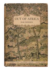 DINESEN, Isak [Karen Blixen] (1885-1962). Out of Africa . New York: Random House, 1938.