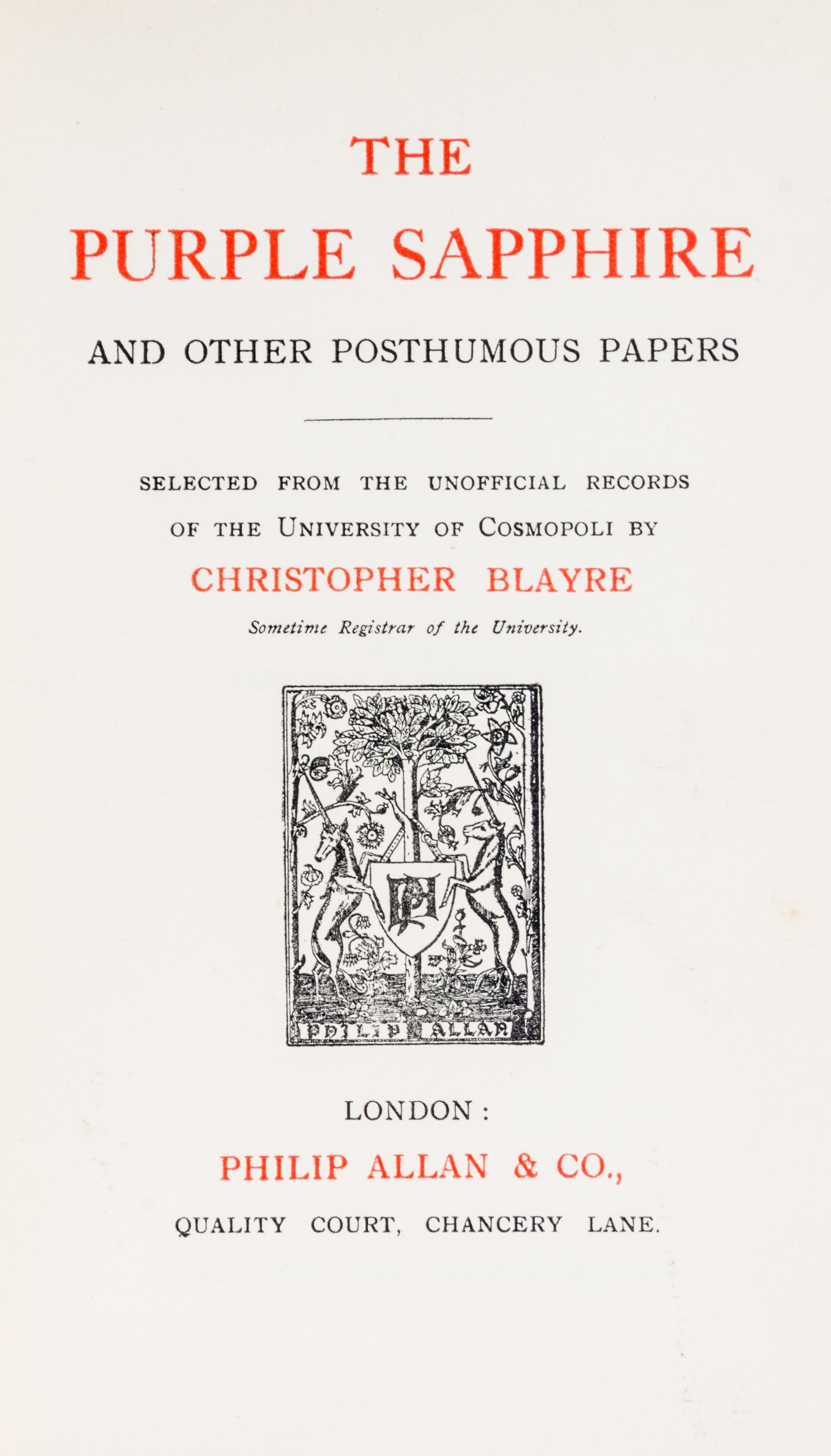 BLAYRE, CHRISTOPHER. The Purple Sapphie and Other Posthumous Papers. London, 1921. First edition, signed.