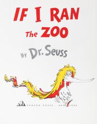 (CHILDREN'S) SEUSS, DR. Two first editions: If I Ran the Zoo, NY, 1950, and Scrambled Eggs Super! NY, 1953.