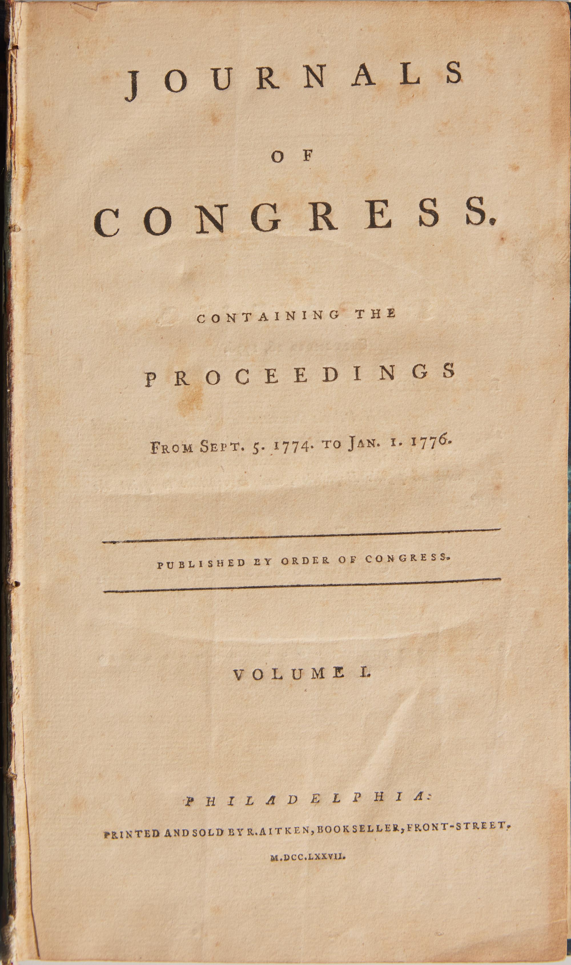 [Americana] Journals of Congress. Containing the Proceedings From Sept. 5. 1774. to Jan. 1. 1776