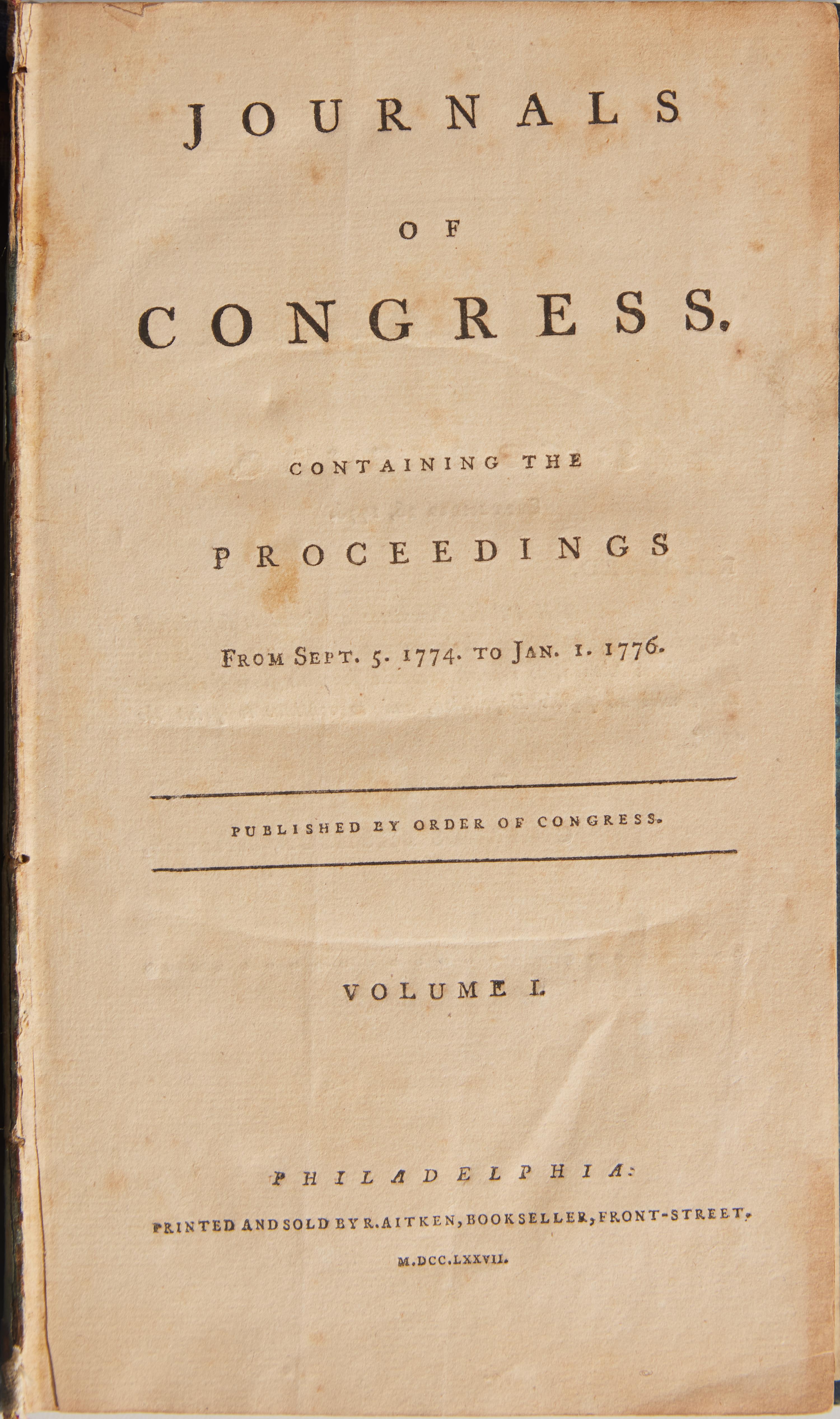 [Americana] Journals of Congress. Containing the Proceedings From Sept. 5. 1774. to Jan. 1. 1776