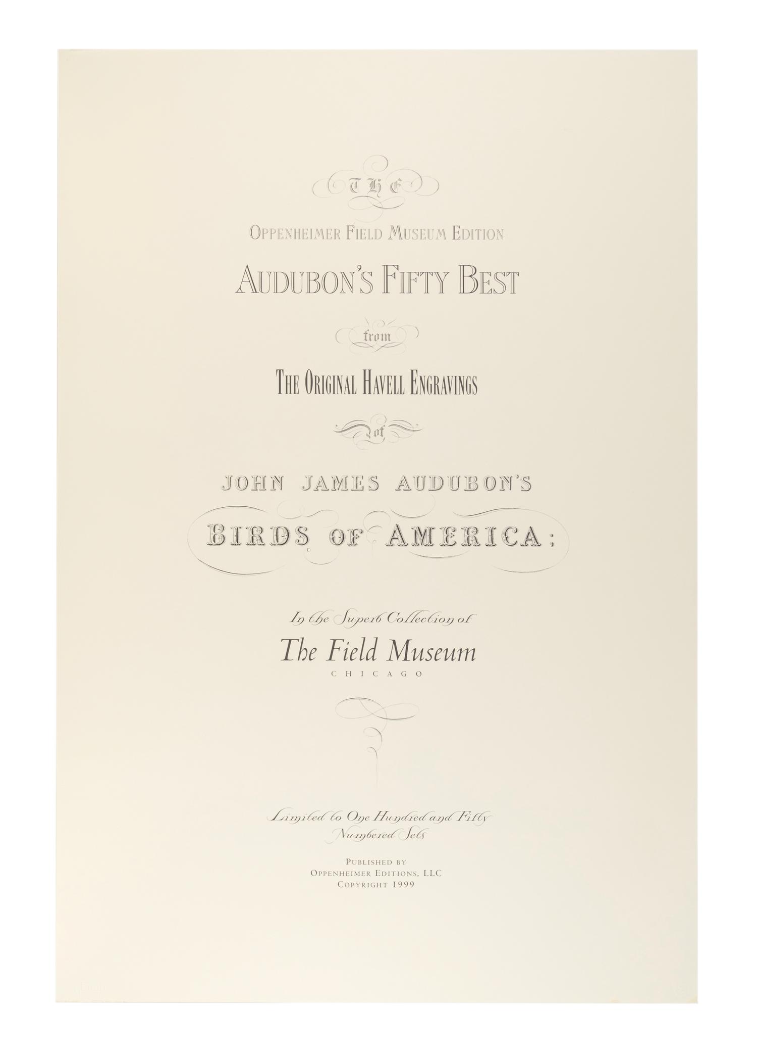 AUDUBON, John James (1785-1851). Audubon's Fifty Best from the Original Havell Engravings of the Birds of America...the Field Museum . Chicago: Oppenheimer Editions, 1999.