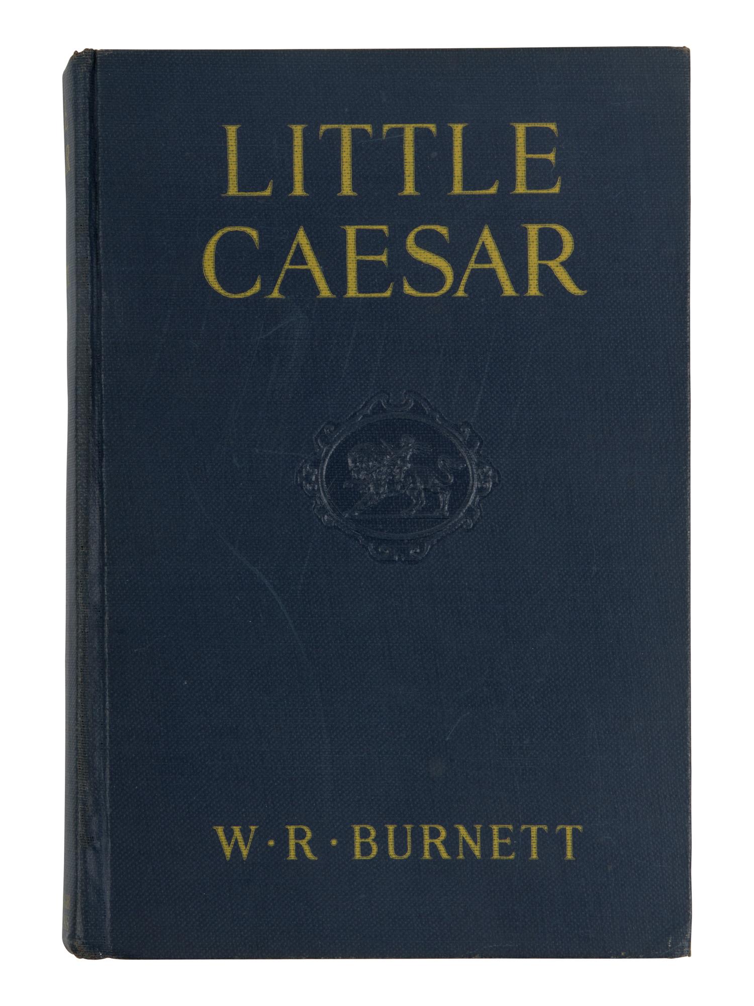 BURNETT, William Riley (1899-1982). Little Caesar . New York: Lincoln MacVeagh/The Dial Press, 1929.