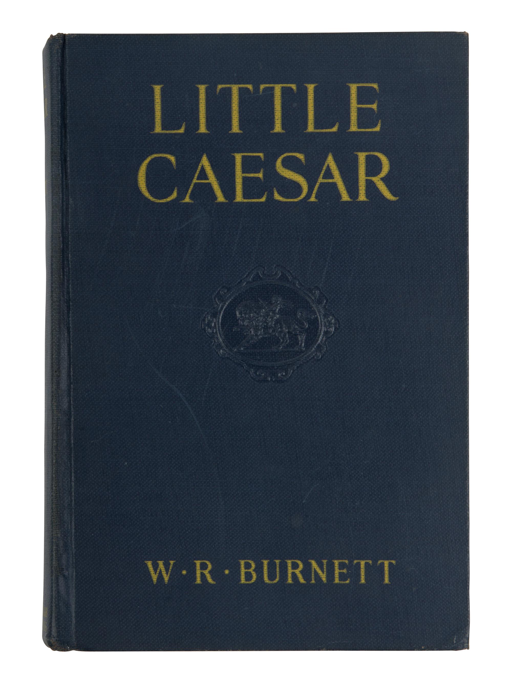 BURNETT, William Riley (1899-1982). Little Caesar . New York: Lincoln MacVeagh/The Dial Press, 1929.