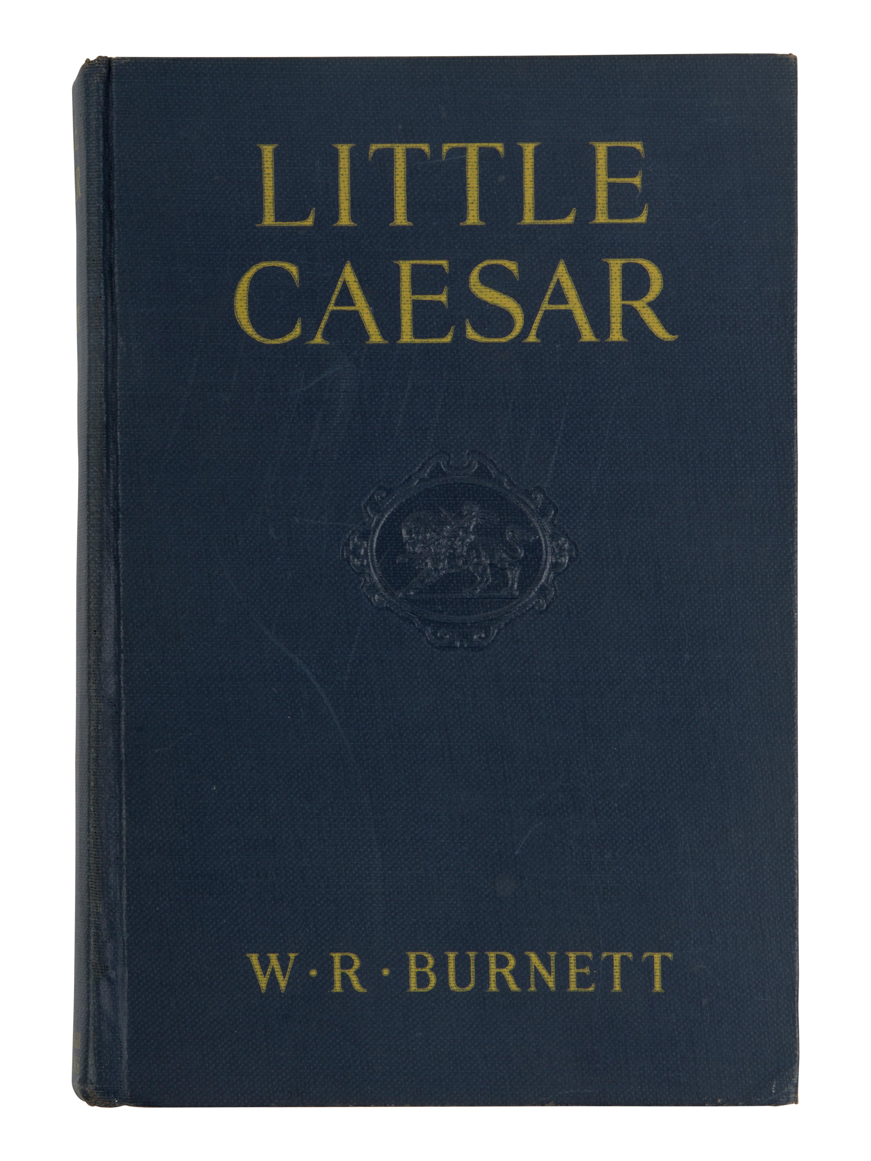 BURNETT, William Riley (1899-1982). Little Caesar . New York: Lincoln MacVeagh/The Dial Press, 1929.