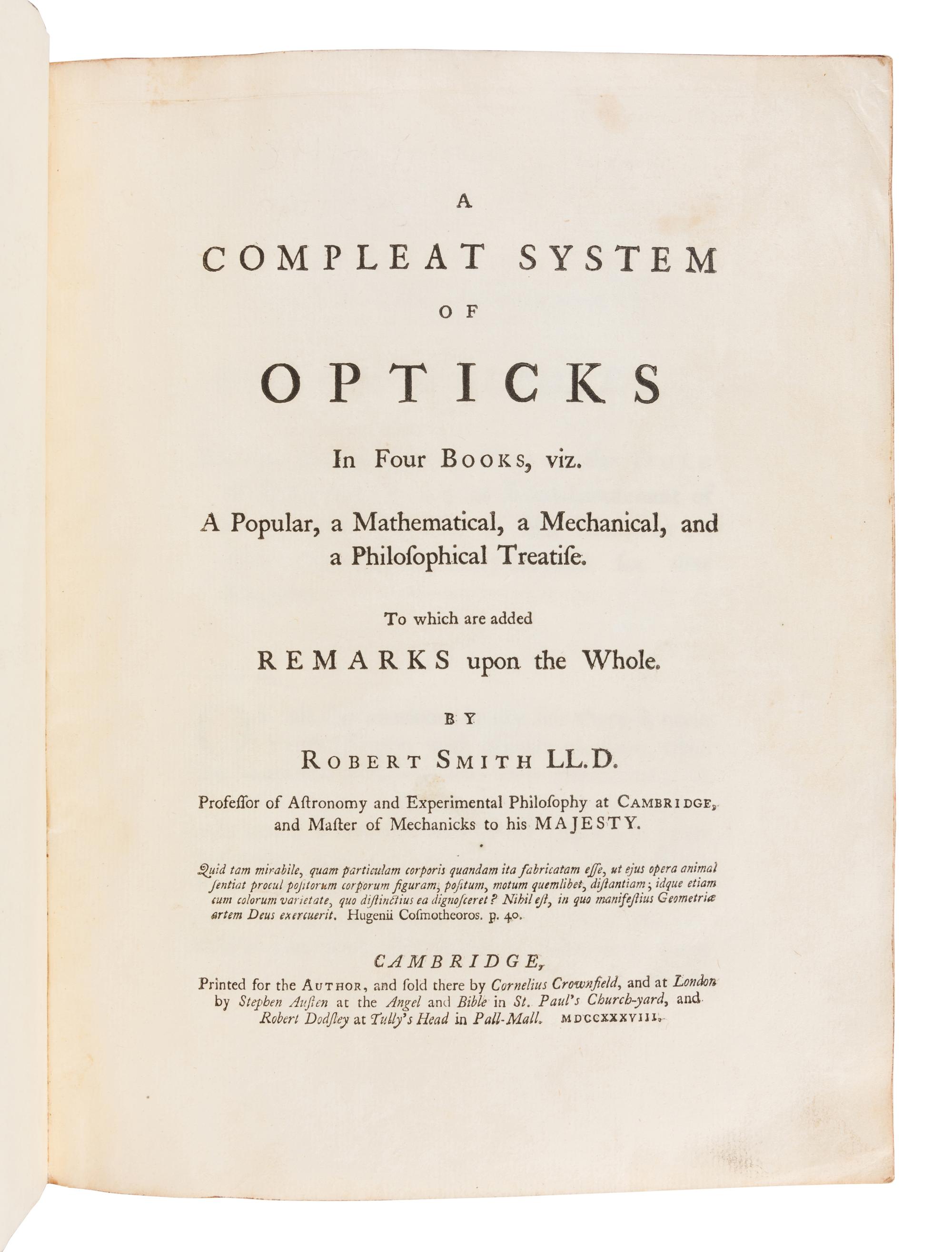 SMITH, Robert (1689-1768). A Compleat System of Opticks, in Four Books . Cambridge: for the Author, 1738.