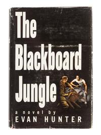 HUNTER, Evan (1926-2005). The Blackboard Jungle. New York: Simon & Schuster, 1954.